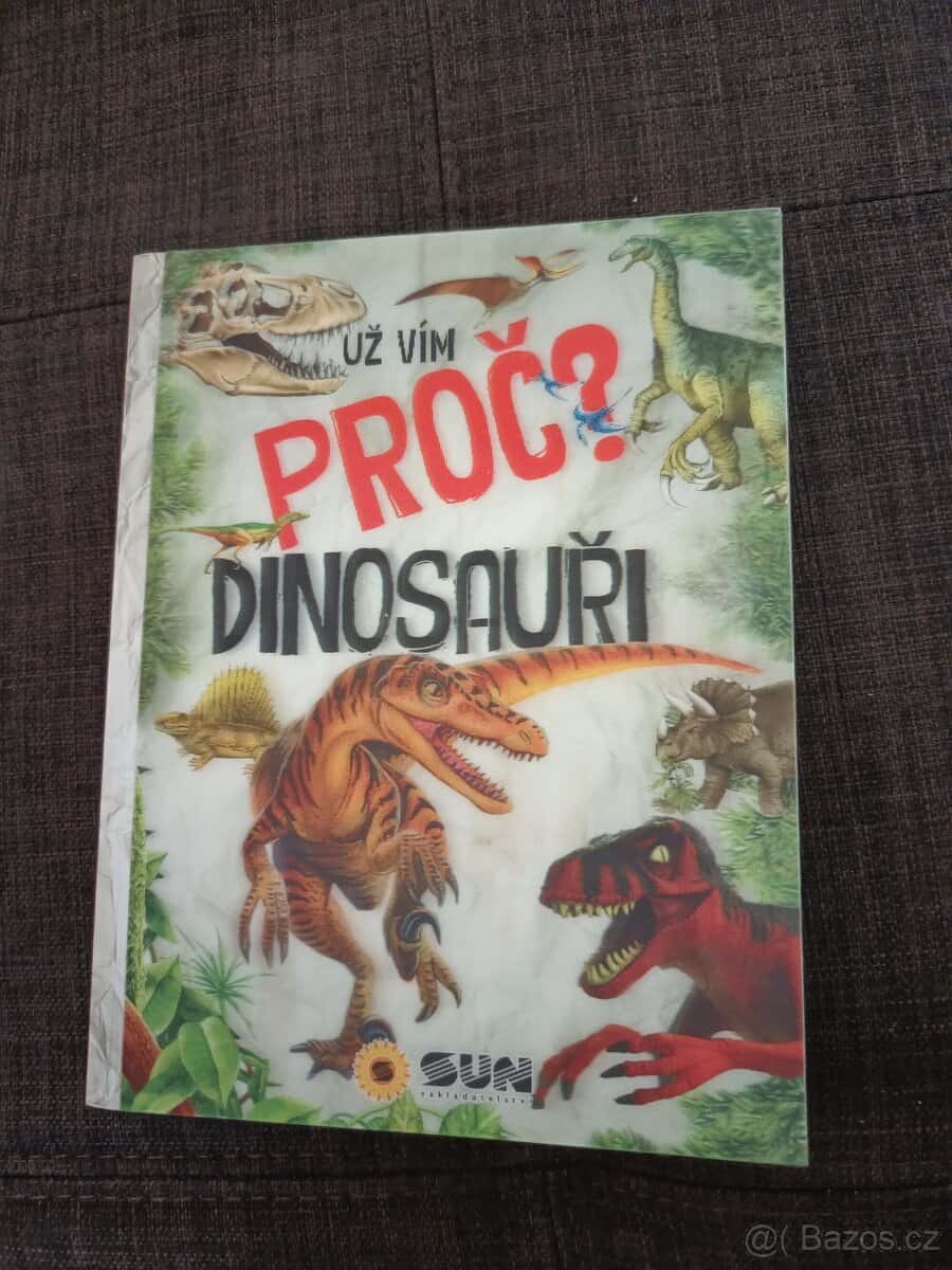 Už vím proč? Dinosauři 1