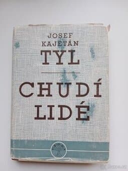 📚 JOSEF KAJETÁN TYL – CHUDÍ LIDÉ 📚
(vydání Brázda, 1950)
