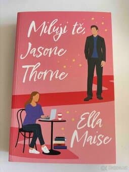 Miluji tě, Jasone Thorne Ella Maise