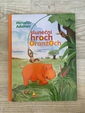 Sluneční hroch Oranžoch - Miroslav Adamec