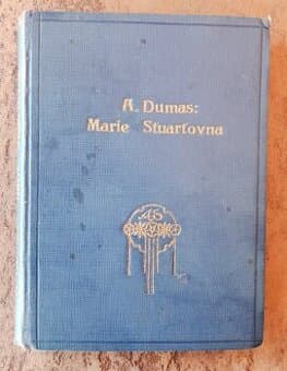 Alexandre Dumas - Marie Stuartovna (1925, pro sběratele)