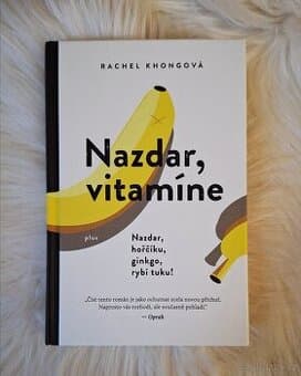 Kniha Nazdar, vitamíne - Rachel Khongová