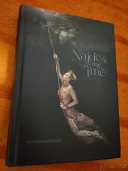 Najdeš mě ve tmě 
Vlastina Svátková