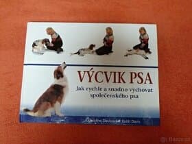 Výcvik psa- Jak rychle a snadno vychovat společenského psa.