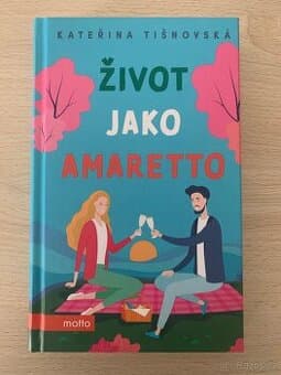 Život jako Amaretto - Kateřina Tišnovská