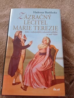 Zázračný léčitel Marie Terezie