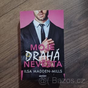 Moje drahá nevěsta - Ilsa Madden-Mills