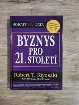 Byznys pro 21. století - Robert T. Kiyosaki