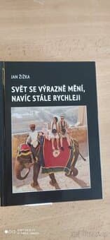 Svět se výrazně mění, navíc stále rychleji -žižka