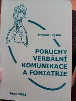Poruchy verbální komunikace a foniatrie - Mojmír Lejska